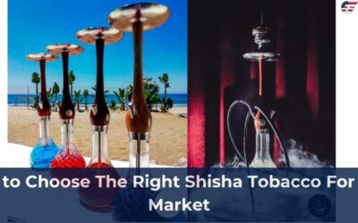 How to Choose The Right Shisha Tobacco For Your Market