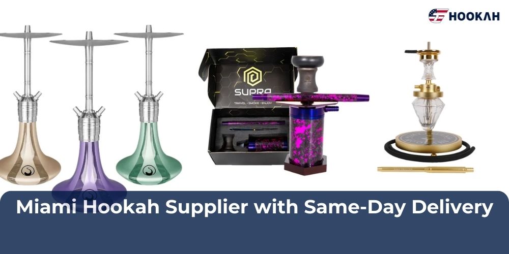 Miami Hookah Supplier with Same-Day Delivery