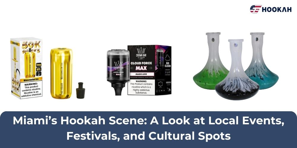 Miami’s Hookah Scene: A Look at Local Events, Festivals, and Cultural Spots