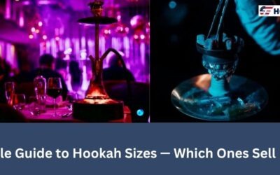 GThookah 9 Simple Guide to Hookah Sizes — Which Ones Sell Fast?