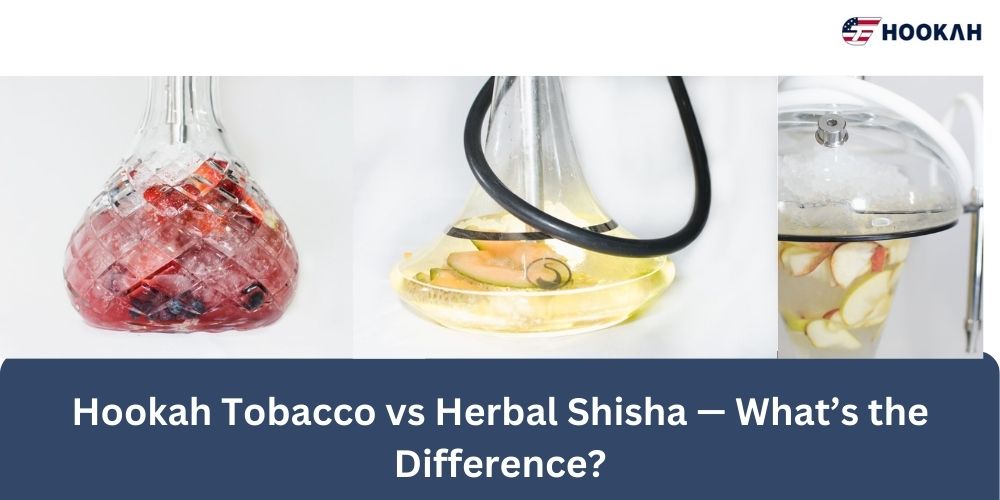 Hookah Tobacco vs Herbal Shisha — What’s the Difference?