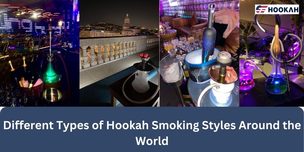 Different Types of Hookah Smoking Styles Around the World